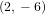 (2, − 6)