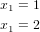 x1 = 1
x1 = 2
