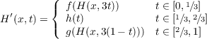          ({  f(H (x,3t))      t ∈ [0,1∕3]
H ′(x,t) =   h(t)            t ∈ [1∕3,2∕3]
         (  g(H (x,3(1- t)))  t ∈ [2∕3,1]
