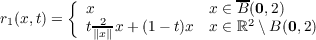         {                     --
r (x,t) =   x              x ∈ B(0,2)
 1         t∥2x∥x + (1- t)x  x ∈ ℝ2 \ B(0,2)
