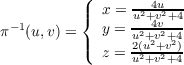           (
          |{  x = u24+uv2+4-
π- 1(u,v) =   y = u2+4vv2+4-
          |(  z = 2(u22+2v2)
                 u+v +4
