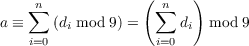                   (     )
   ∑n              ∑n
a ≡   (di mod 9) =    di  mod 9
   i=0             i=0
