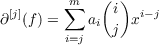         ∑m   (i)
∂ [j](f) =   ai  j xi- j
         i=j
