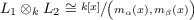 L1 ⊗k L2 ~= k[x]∕(m α(x),m β(x))
