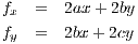 fx  =  2ax+ 2by
f   =  2bx+ 2cy
 y
